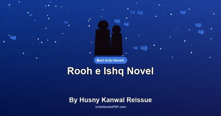 Rooh e Ishq Novel By Husny Kanwal Reissue