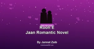 Rooh E Jaan Romantic Novel By Jannat Zaib