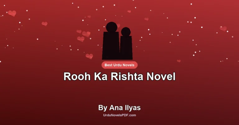 Rooh Ka Rishta Novel By Ana Ilyas