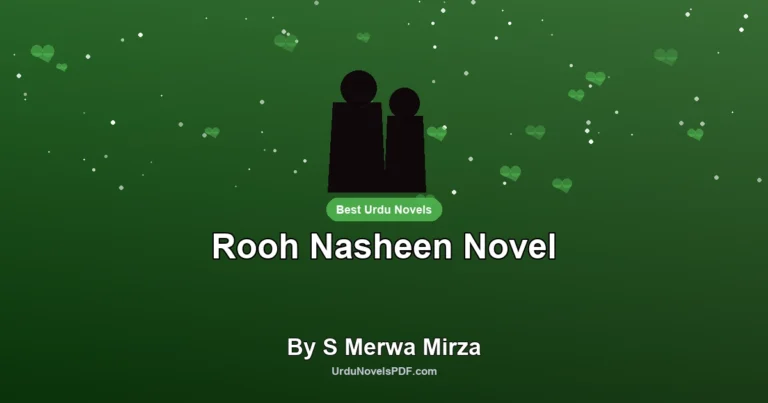 Rooh Nasheen Novel By S Merwa Mirza