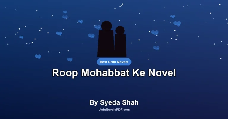 Roop Mohabbat Ke Novel By Syeda Shah