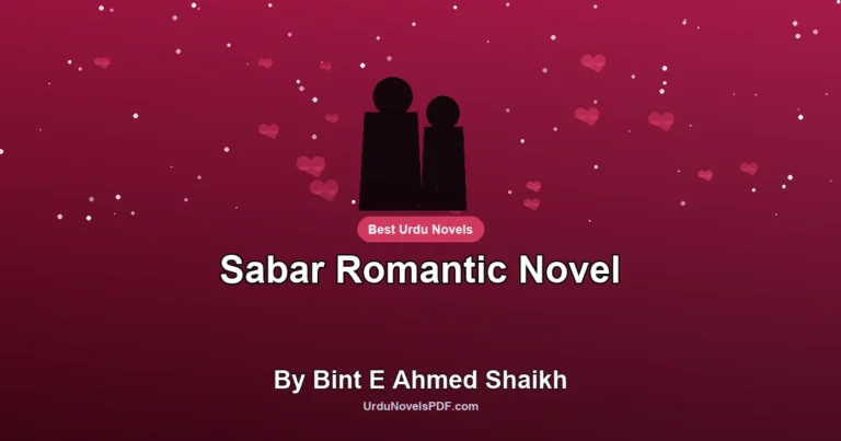 Sabar Romantic Novel By Bint E Ahmed Shaikh