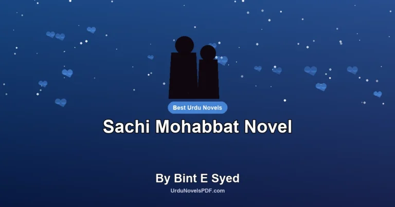 Sachi Mohabbat Novel By Bint E Syed
