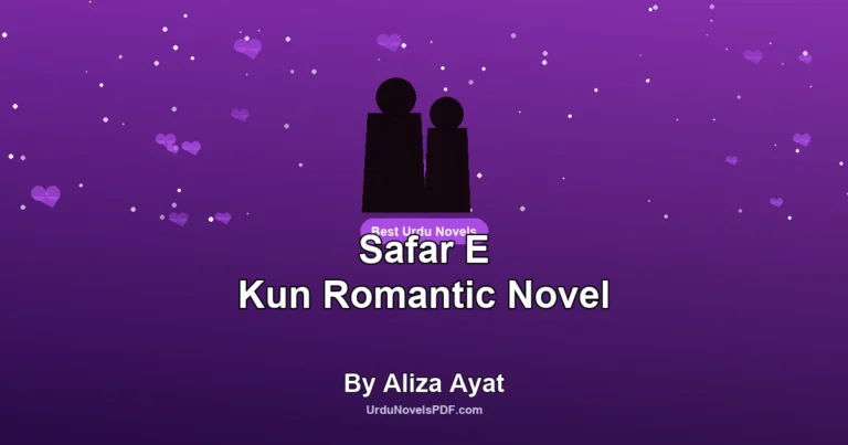 Safar E Kun Romantic Novel By Aliza Ayat