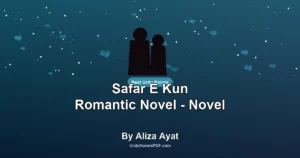 Safar E Kun Romantic Novel – Novel By Aliza Ayat