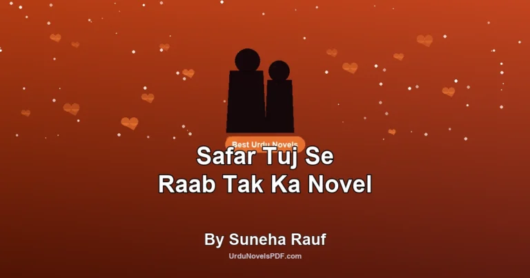Safar Tuj Se Raab Tak Ka Novel By Suneha Rauf