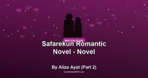 Safarekun Romantic Novel – Novel By Aliza Ayat (Part 2)