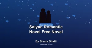 Saiyan Romantic Novel Free Novel By Bisma Bhatti