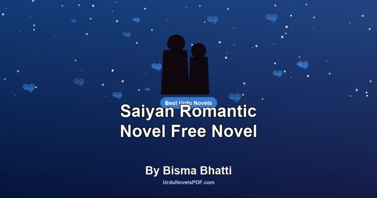 Saiyan Romantic Novel Free Novel By Bisma Bhatti