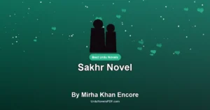 Sakhr Novel By Mirha Khan Encore