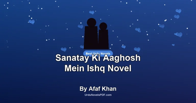 Sanatay Ki Aaghosh Mein Ishq Novel By Afaf Khan