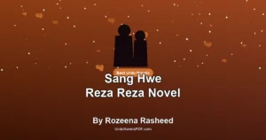Sang Hwe Reza Reza Novel By Rozeena Rasheed