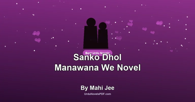 Sanko Dhol Manawana We Novel By Mahi Jee