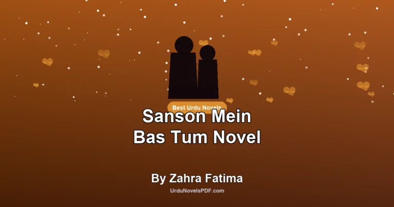 Sanson Mein Bas Tum Novel By Zahra Fatima