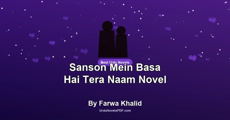 Sanson Mein Basa Hai Tera Naam Novel By Farwa Khalid