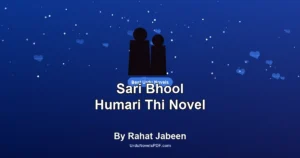 Sari Bhool Humari Thi Novel By Rahat Jabeen