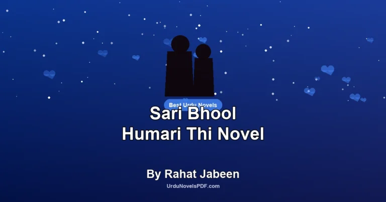 Sari Bhool Humari Thi Novel By Rahat Jabeen