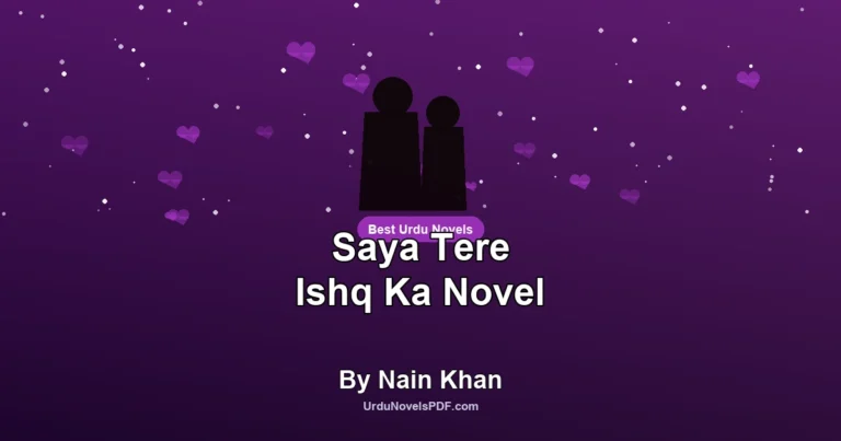 Saya Tere Ishq Ka Novel By Nain Khan