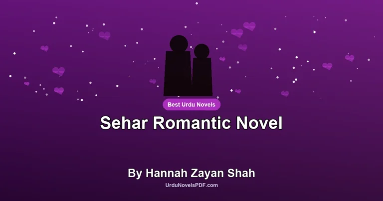 Sehar Romantic Novel By Hannah Zayan Shah