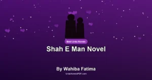 Shah E Man Novel By Wahiba Fatima