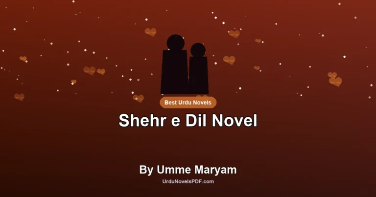 Shehr e Dil Novel By Umme Maryam