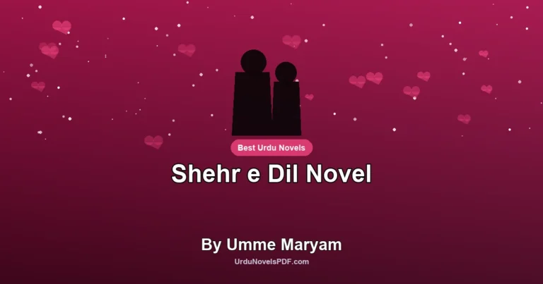Shehr e Dil Novel By Umme Maryam