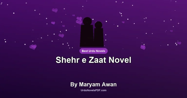 Shehr e Zaat Novel By Maryam Awan