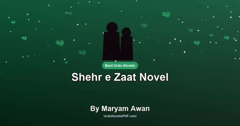 Shehr e Zaat Novel By Maryam Awan