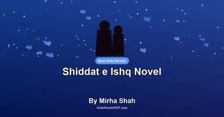 Shiddat e Ishq Novel By Mirha Shah