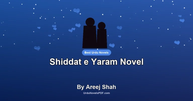 Shiddat e Yaram Novel By Areej Shah