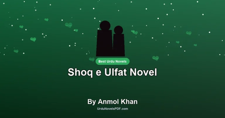 Shoq e Ulfat Novel By Anmol Khan