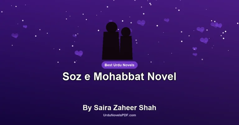 Soz e Mohabbat Novel By Saira Zaheer Shah
