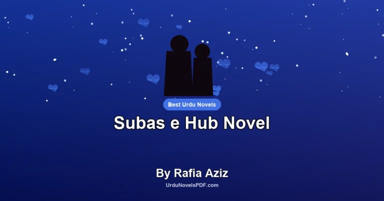 Subas e Hub Novel By Rafia Aziz