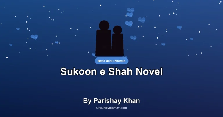 Sukoon e Shah Novel By Parishay Khan