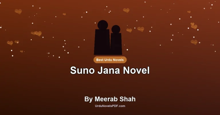Suno Jana Novel By Meerab Shah