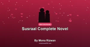 Susraal Complete Novel By Mona Rizwan