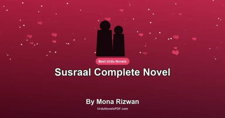 Susraal Complete Novel By Mona Rizwan