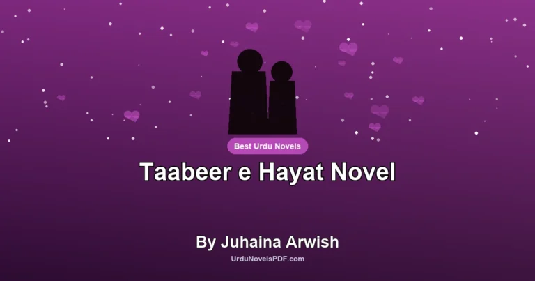 Taabeer e Hayat Novel By Juhaina Arwish