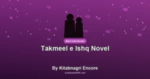 Takmeel e Ishq Novel By Kitabnagri Encore