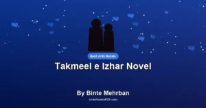 Takmeel e Izhar Novel By Binte Mehrban