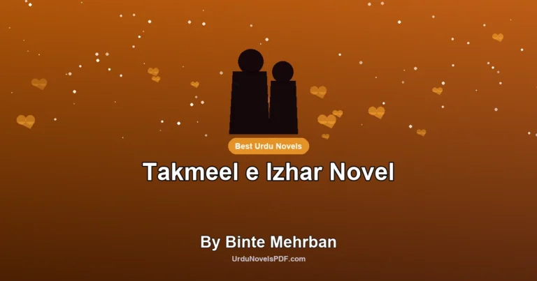 Takmeel e Izhar Novel By Binte Mehrban