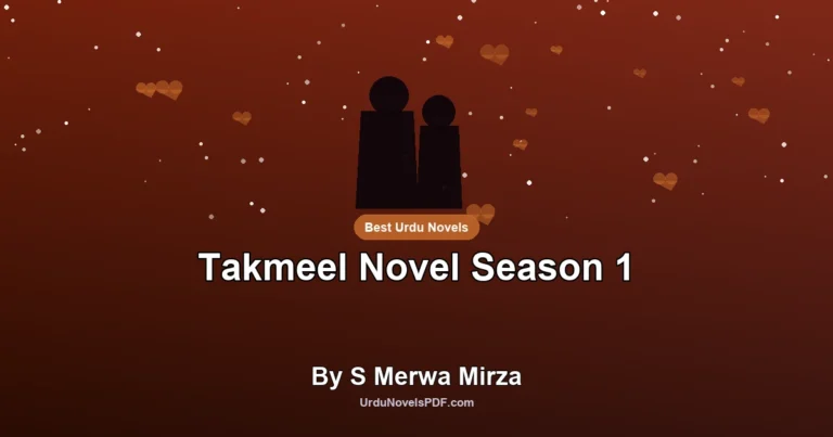Takmeel Novel Season 1 By S Merwa Mirza