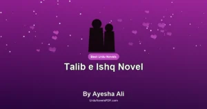 Talib e Ishq Novel By Ayesha Ali