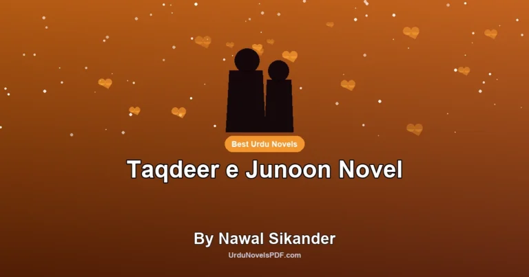 Taqdeer e Junoon Novel By Nawal Sikander