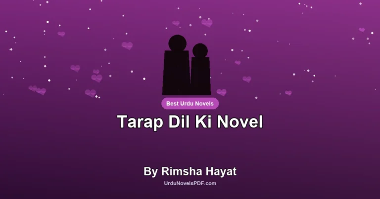 Tarap Dil Ki Novel By Rimsha Hayat