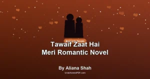 Tawaif Zaat Hai Meri Romantic Novel By Aliana Shah