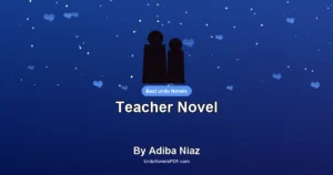 Teacher Novel By Adiba Niaz