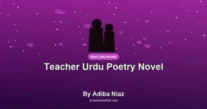 Teacher Urdu Poetry Novel By Adiba Niaz