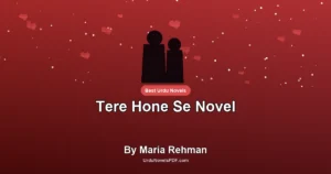 Tere Hone Se Novel By Maria Rehman