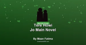 Tere Howi Jo Main Novel By Maan Fatima